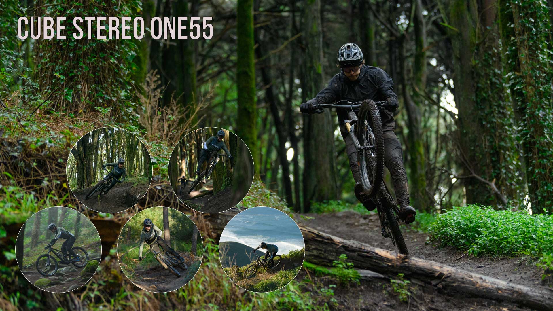 Banneri otsikolla Cube Stereo ONE55. Pyöräilijä hyppää puunrungon yli Cube Stereo ONE55 Fully -maastopyörällään. Viisi ympyränmuotoista kuvaa näyttää hänet toiminnassa metsässä eri näkökulmista.
